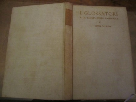 I glossatori e la teoria della sovranità. Galasso. Guffrè. 1957. Prezzo: 20 euro + eventuali spese di spedizione